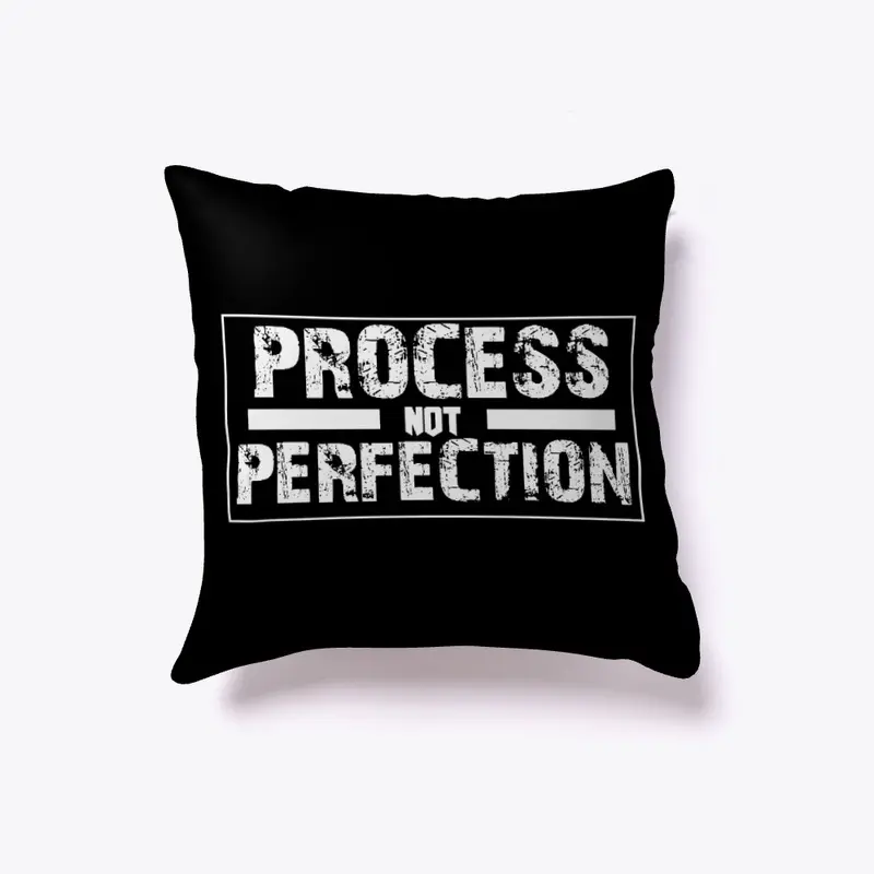 Process Not Perfection, Motivational