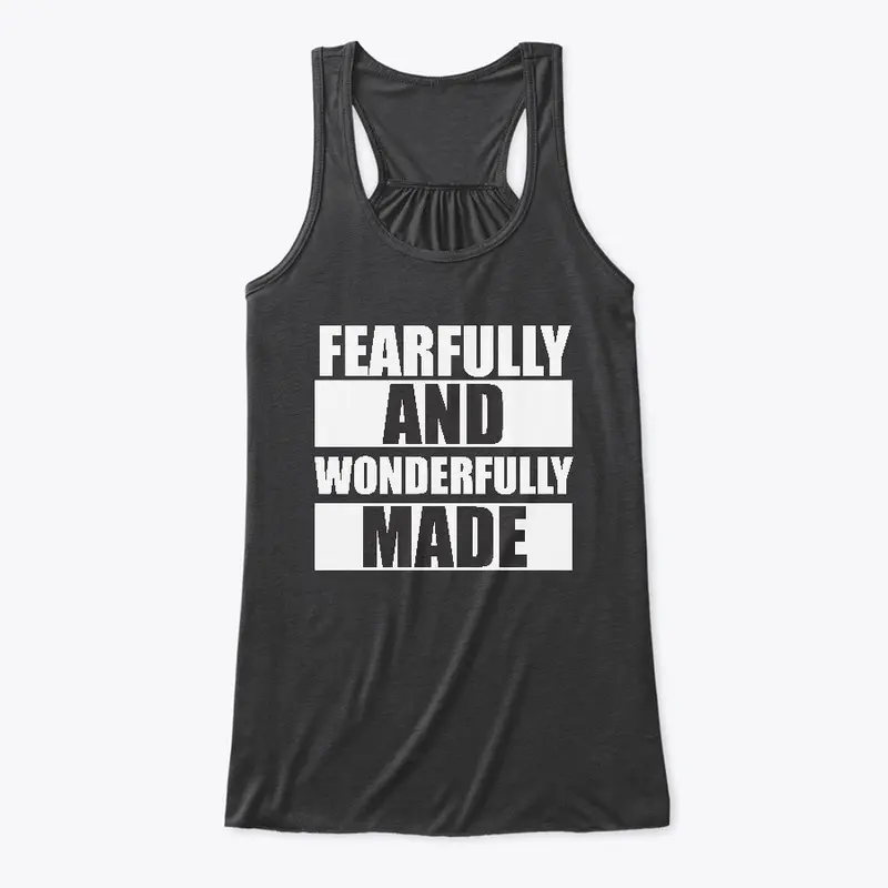 Fearfully and Wonderfully Made