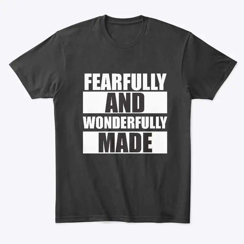 Fearfully and Wonderfully Made