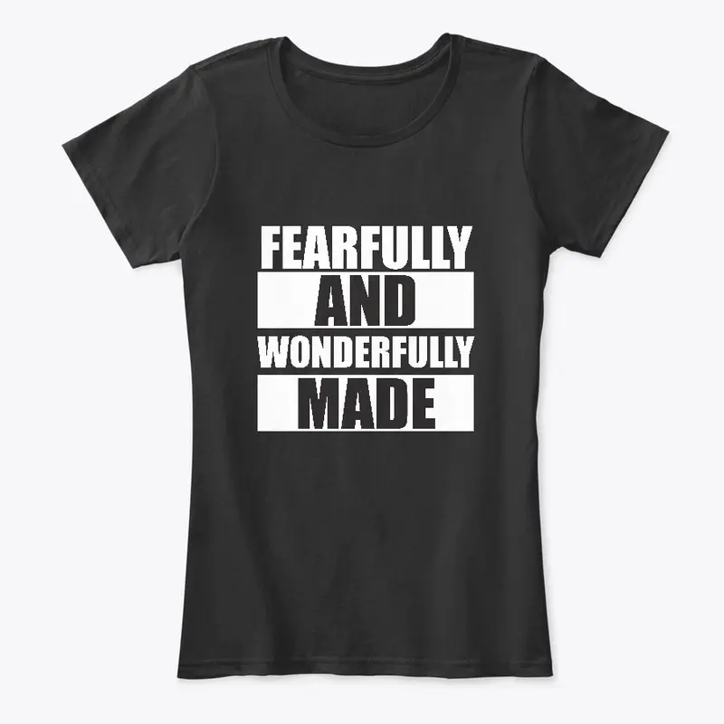 Fearfully and Wonderfully Made