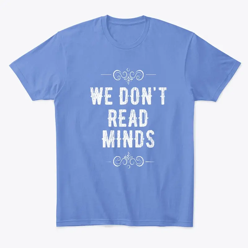 We Don't Read Minds