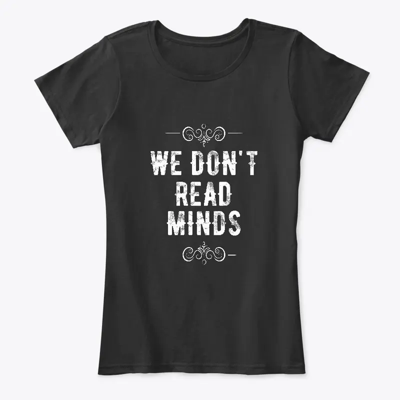 We Don't Read Minds